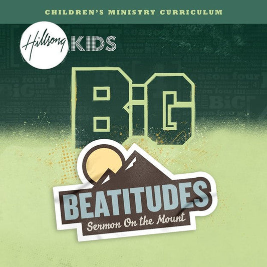 BiG Beatitudes - Sermon On The Mount Curriculum