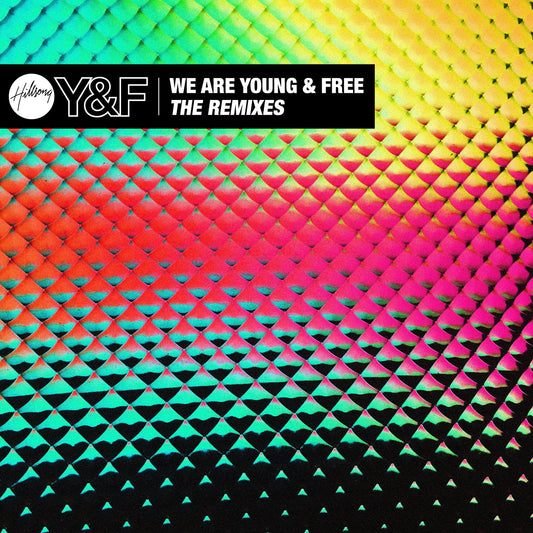 We Are Young & Free - The Remixes - EP Digital Audio