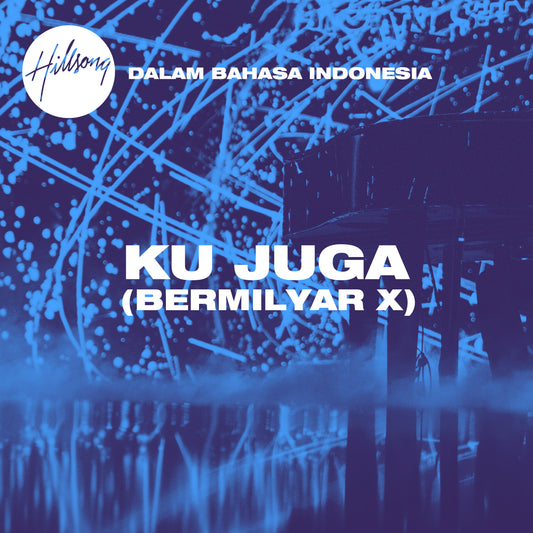 Ku Juga (Bermilyar X) - Single